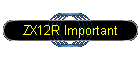 ZX12R Important